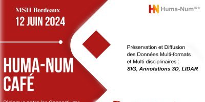 Huma-Num Café : 3DHN et Projets Time-Machine  à la MSH Bordeaux